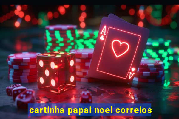 cartinha papai noel correios